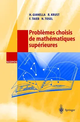 Gianella / Krust / Taieb |  Problèmes choisis de mathématiques supérieures | Buch |  Sack Fachmedien