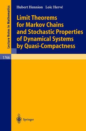 Herve / Hennion |  Limit Theorems for Markov Chains and Stochastic Properties of Dynamical Systems by Quasi-Compactness | Buch |  Sack Fachmedien