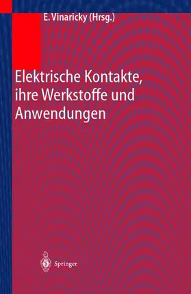 Vinaricky / Keil / Merl |  Elektrische Kontakte, Werkstoffe und Anwendungen | Buch |  Sack Fachmedien