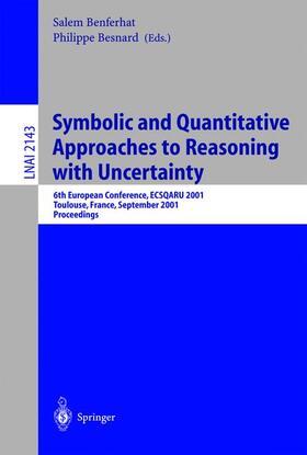Besnard / Benferhat |  Symbolic and Quantitative Approaches to Reasoning with Uncertainty | Buch |  Sack Fachmedien