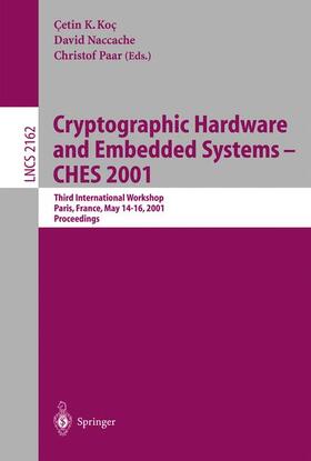 Koc / Paar / Nacchae |  Cryptographic Hardware and Embedded Systems - CHES 2001 | Buch |  Sack Fachmedien