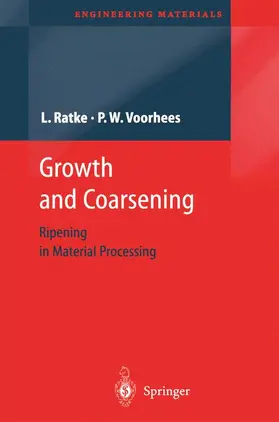 Ratke / Voorhees |  Growth and Coarsening | Buch |  Sack Fachmedien