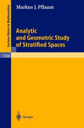 Pflaum |  Analytic and Geometric Study of Stratified Spaces | Buch |  Sack Fachmedien