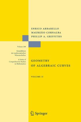 Arbarello / Griffiths / Cornalba |  Geometry of Algebraic Curves | Buch |  Sack Fachmedien