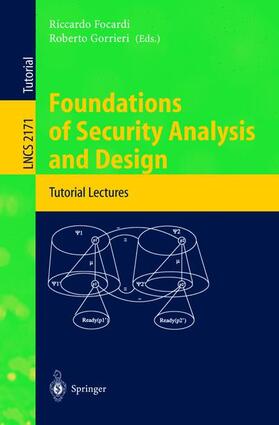 Gorrieri / Focardi |  Foundations of Security Analysis and Design | Buch |  Sack Fachmedien