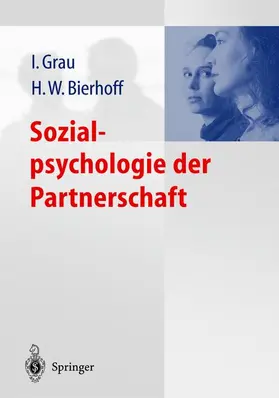 Grau / Bierhoff |  Sozialpsychologie der Partnerschaft | Buch |  Sack Fachmedien