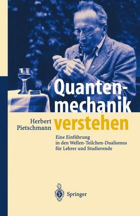 Pietschmann |  Quantenmechanik verstehen | Buch |  Sack Fachmedien