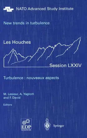 Lesieur / Yaglom / David |  New trends in turbulence. Turbulence: nouveaux aspects | Buch |  Sack Fachmedien