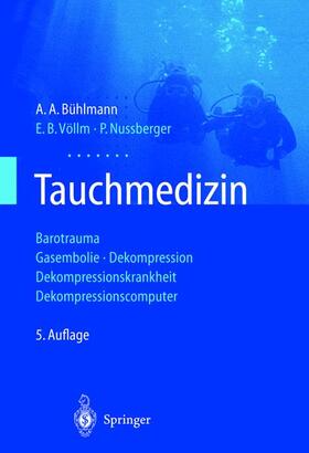 Bühlmann / Nussberger / Völlm |  Tauchmedizin | Buch |  Sack Fachmedien