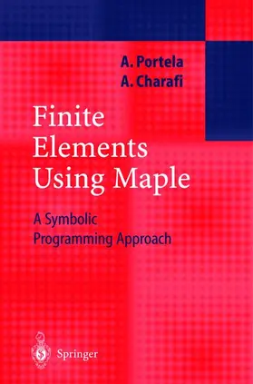 Portela / Charafi |  Finite Elements Using Maple | Buch |  Sack Fachmedien