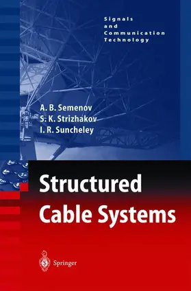 Semenov / Strizhakov / Suncheley |  Structured Cable Systems | Buch |  Sack Fachmedien