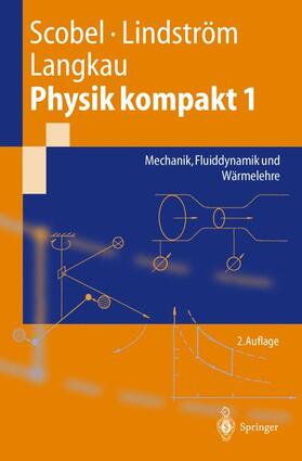 Scobel / Langkau / Lindström |  Physik kompakt 1 | Buch |  Sack Fachmedien