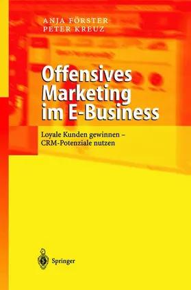 Kreuz / Förster |  Offensives Marketing im E-Business | Buch |  Sack Fachmedien