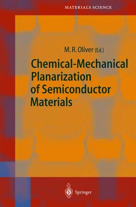 Oliver |  Chemical-Mechanical Planarization of Semiconductor Materials | Buch |  Sack Fachmedien
