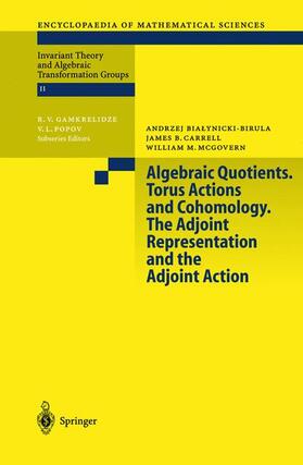 Bialynicki-Birula / McGovern / Carrell |  Algebraic Quotients. Torus Actions and Cohomology. The Adjoint Representation and the Adjoint Action | Buch |  Sack Fachmedien