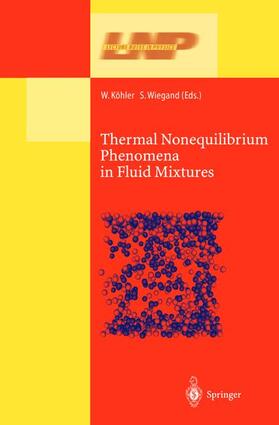 Wiegand / Köhler |  Thermal Nonequilibrium Phenomena in Fluid Mixtures | Buch |  Sack Fachmedien