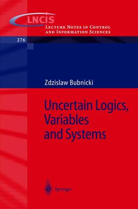 Bubnicki |  Uncertain Logics, Variables and Systems | Buch |  Sack Fachmedien