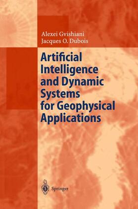 Dubois / Gvishiani |  Artificial Intelligence and Dynamic Systems for Geophysical Applications | Buch |  Sack Fachmedien