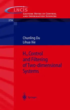 Du / Xie |  H_infinity Control and Filtering of Two-Dimensional Systems | Buch |  Sack Fachmedien