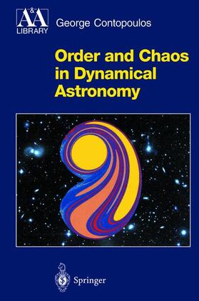 Contopoulos |  Order and Chaos in Dynamical Astronomy | Buch |  Sack Fachmedien