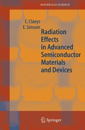 Simoen / Claeys |  Radiation Effects in Advanced Semiconductor Materials and Devices | Buch |  Sack Fachmedien