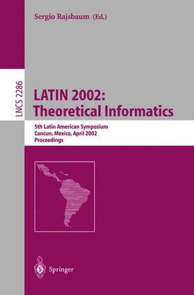 Rajsbaum |  LATIN 2002: Theoretical Informatics | Buch |  Sack Fachmedien