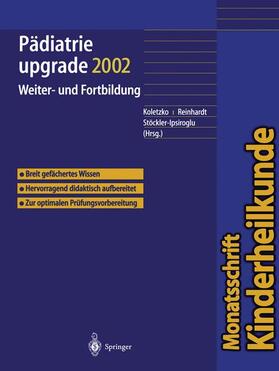 Koletzko / Stöckler-Ipsiroglu / Reinhardt |  Pädiatrie upgrade 2002 | Buch |  Sack Fachmedien
