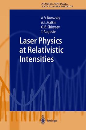 Borovsky / Auguste / Galkin |  Laser Physics at Relativistic Intensities | Buch |  Sack Fachmedien