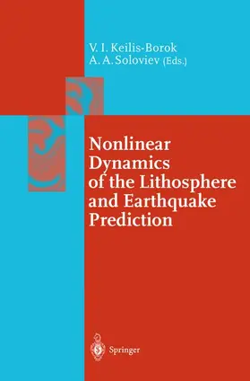 Keilis-Borok / Soloviev |  Nonlinear Dynamics of the Lithosphere and Earthquake Prediction | Buch |  Sack Fachmedien