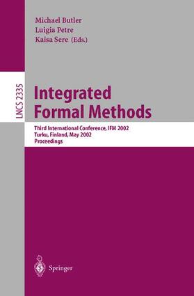 Butler / Sere / Petre |  Integrated Formal Methods | Buch |  Sack Fachmedien
