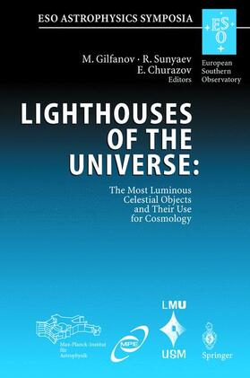 Gilfanov / Churazov / Sunyaev |  Lighthouses of the Universe: The Most Luminous Celestial Objects and Their Use for Cosmology | Buch |  Sack Fachmedien