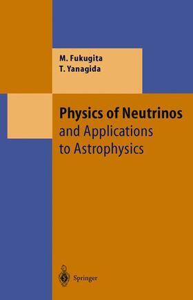 Yanagida / Fukugita |  Physics of Neutrinos | Buch |  Sack Fachmedien