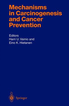 Hietanen / Vainio |  Mechanisms in Carcinogenesis and Cancer Prevention | Buch |  Sack Fachmedien