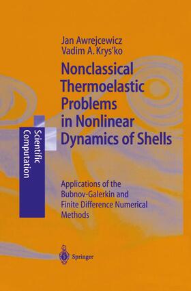 Krysko / Awrejcewicz |  Nonclassical Thermoelastic Problems in Nonlinear Dynamics of Shells | Buch |  Sack Fachmedien