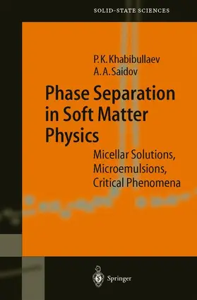 Khabibullaev / Saidov |  Phase Separation in Soft Matter Physics | Buch |  Sack Fachmedien