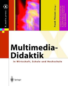 Thissen |  Multimedia-Didaktik in Wirtschaft, Schule und Hochschule | Buch |  Sack Fachmedien