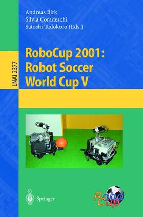 Birk / Tadokoro / Coradeschi |  RoboCup 2001: Robot Soccer World Cup V | Buch |  Sack Fachmedien