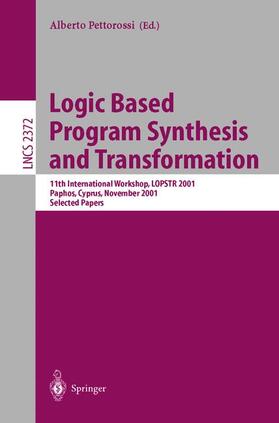 Pettorossi |  Logic Based Program Synthesis and Transformation | Buch |  Sack Fachmedien