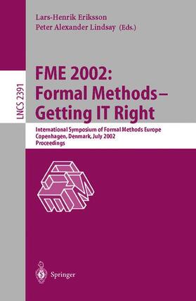 Lindsay / Eriksson |  FME 2002: Formal Methods - Getting IT Right | Buch |  Sack Fachmedien