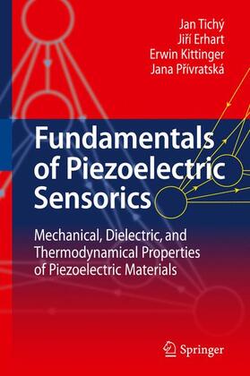 Tichý / Erhart / Kittinger |  Fundamentals of Piezoelectric Sensorics | Buch |  Sack Fachmedien
