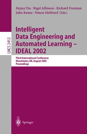 Yin / Allinson / Hubbard |  Intelligent Data Engineering and Automated Learning - IDEAL 2002 | Buch |  Sack Fachmedien
