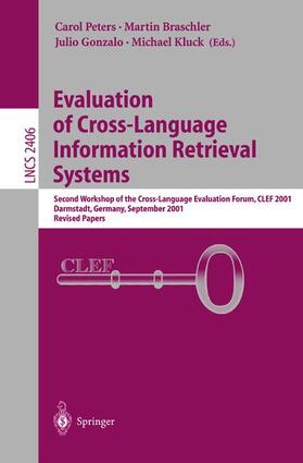 Braschler / Kluck / Gonzalo |  Evaluation of Cross-Language Information Retrieval Systems | Buch |  Sack Fachmedien