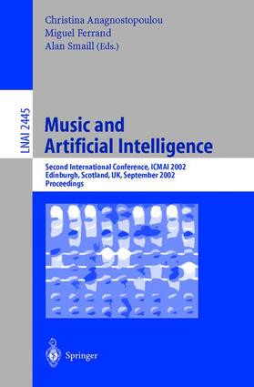 Anagnostopoulou / Smaill / Ferrand |  Music and Artificial Intelligence | Buch |  Sack Fachmedien