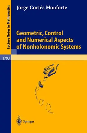 Cortés Monforte |  Geometric, Control and Numerical Aspects of Nonholonomic Systems | Buch |  Sack Fachmedien