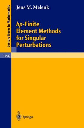 Melenk |  hp-Finite Element Methods for Singular Perturbations | Buch |  Sack Fachmedien
