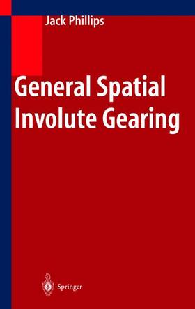 Phillips |  General Spatial Involute Gearing | Buch |  Sack Fachmedien