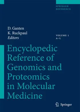 Ganten / Ruckpaul |  Encyclopedic Reference of Genomics and Proteomics in Molecular Medicine | Buch |  Sack Fachmedien