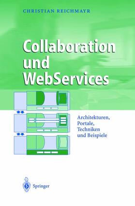 Reichmayr |  Collaboration und WebServices | Buch |  Sack Fachmedien
