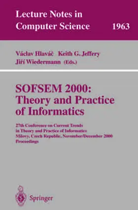 Hlavac / Jeffery / Wiedermann |  SOFSEM 2000: Theory and Practice of Informatics | eBook | Sack Fachmedien