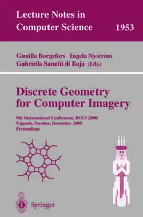 Borgefors / Nyström / Sanniti di Baja |  Discrete Geometry for Computer Imagery | eBook | Sack Fachmedien